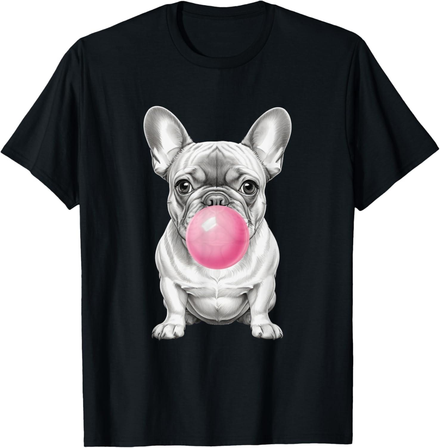 Funny Frenchie Lover Clothing: French Bulldog Blowing Bubble unisex T-Shirt Mens Womens Tees Top 2XL