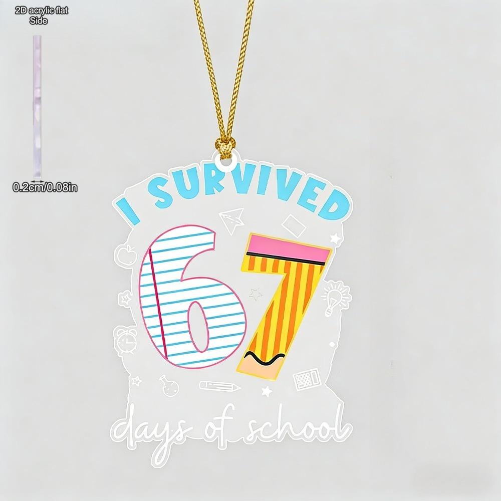 " I Survived 67 Days of School" Acrylic Charm Pendant, No Electricity Needed, Nurseries, Vintage Home Decor Wall for Bar Kitchen, Restaurant Shop Wall