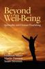 The Beyond Well-Being : Spirituality and Human Flourishing Book