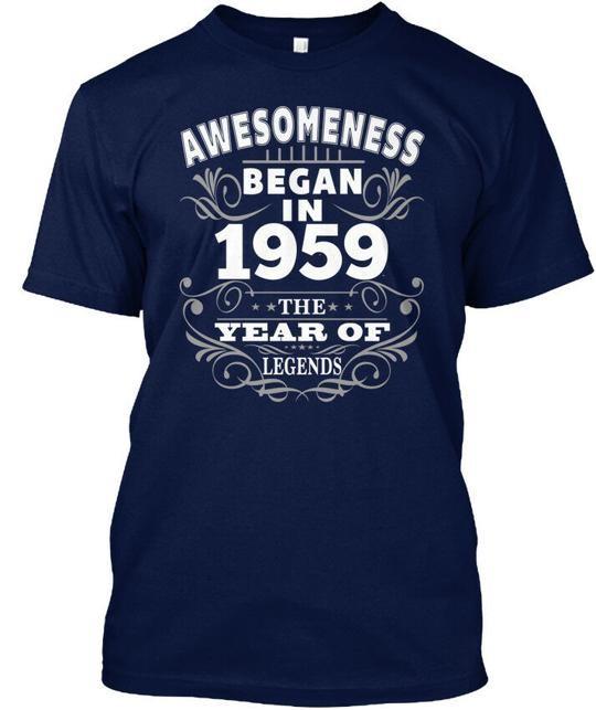 

Born 1959 Legends Awesomeness Began In The Year Of T-Shirt Made in USA S to 5XL XL