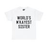 World's M'Kayest Sister Funny Graphic Tee Shirt