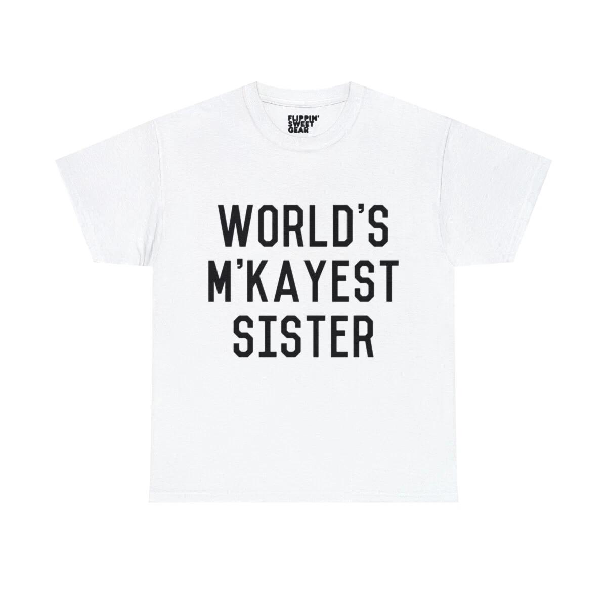 World s M Kayest Sister Funny Graphic Tee Shirt XL