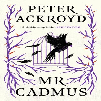 Mr Cadmus by Peter Ackroyd Paperback Book 9781786898975