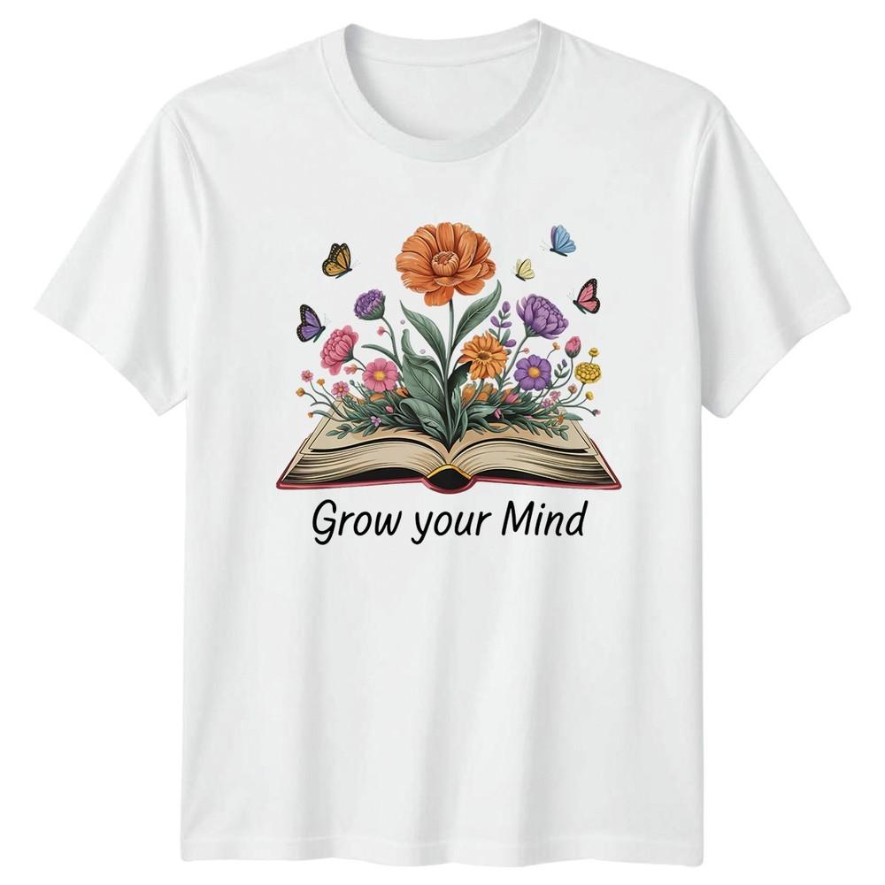 Grow Your Mind TShirt Inspirational Reading Nature Birthday Gift S