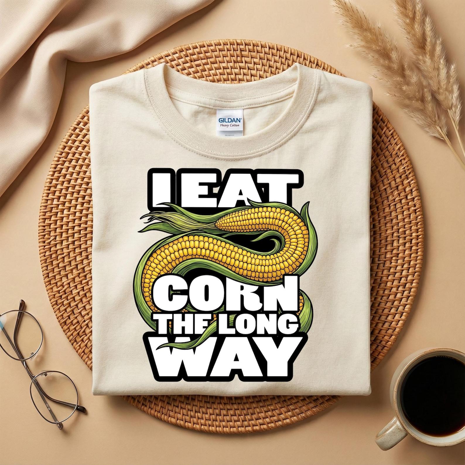 I Eat Corn The Long Way Shirt, Funny Corn Joke T-Shirt, Adult Humor Corn Tee, Meme Corn Graphic Shirt, Food Humor Tee XL
