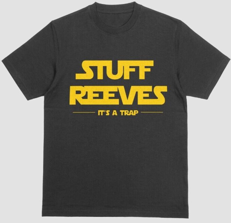 

Stuff Reeves Funny T-Shirt Rachel Reeves Keir Starmer Labour Political T Shirt S