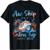 Aw Ship It's A Sisters Trip 2025 Vacation Matching Cruise T-Shirt(1)