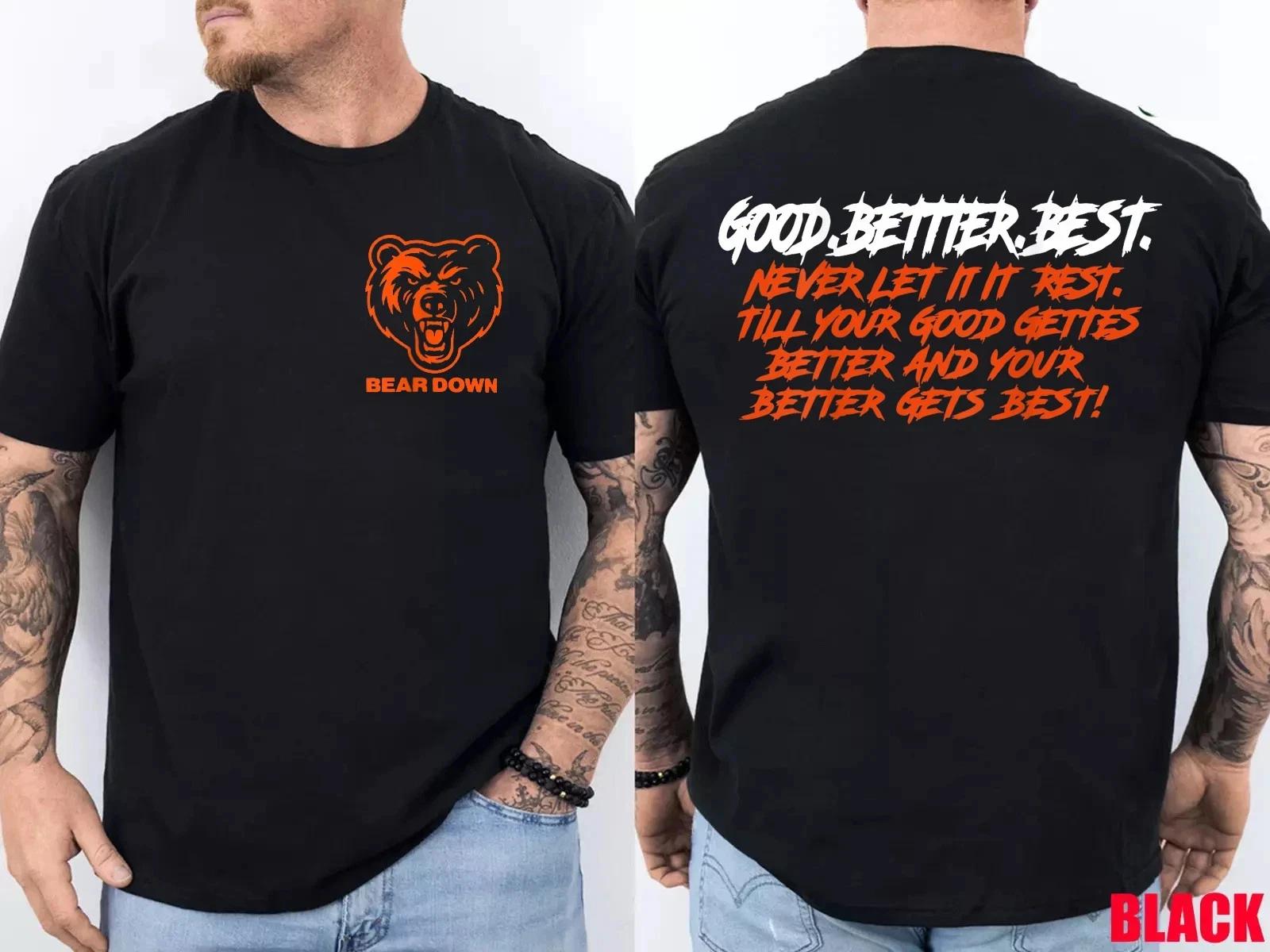 Good Better Best Never Let It Rest Motivation Bear Gift T-Shirt Fan-Made Reprint S