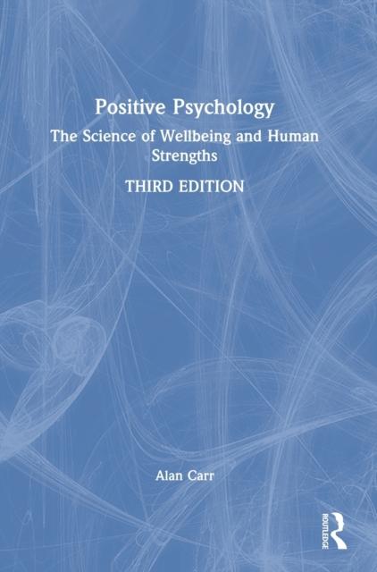 Kniha Positive Psychology : The Science of Wellbeing and Human Strengths
