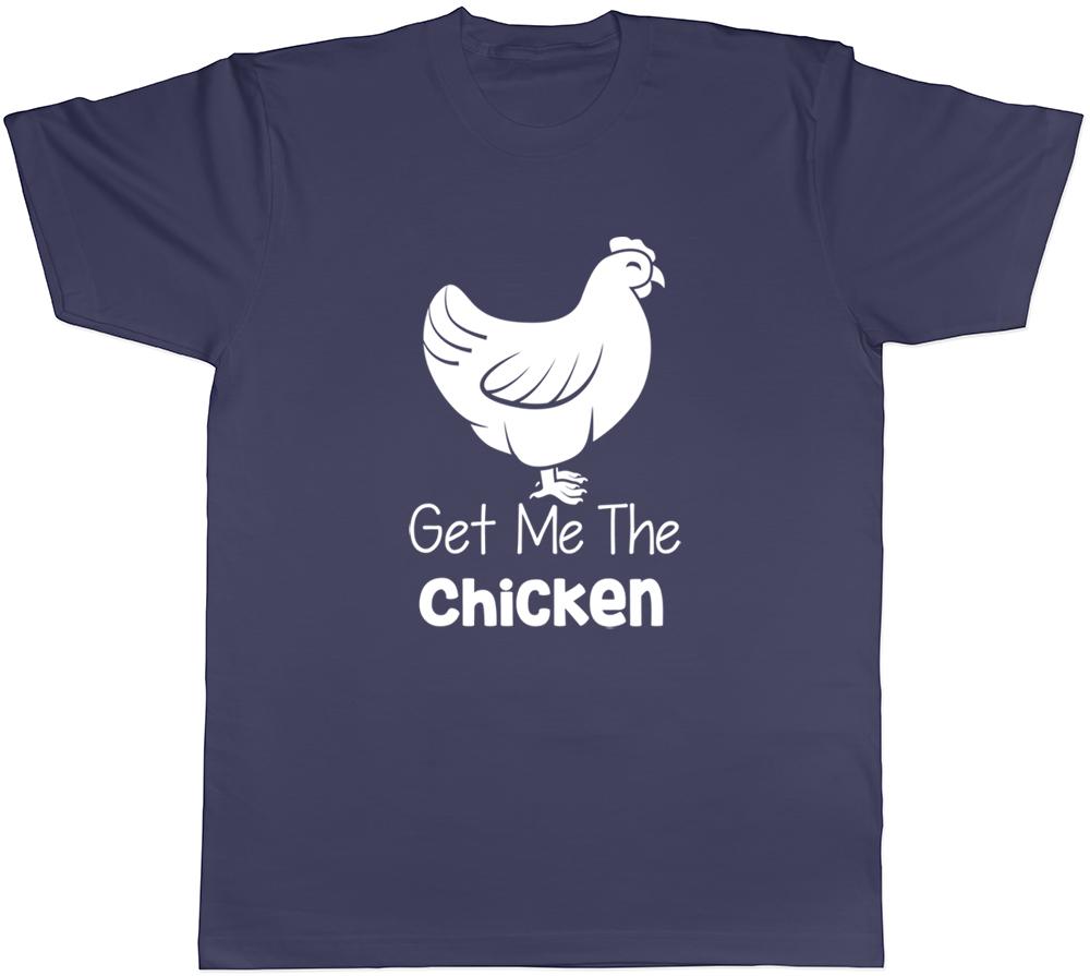 Get me the Chicken Unisexs Unisexs Ladies Unisex Funny TShirt