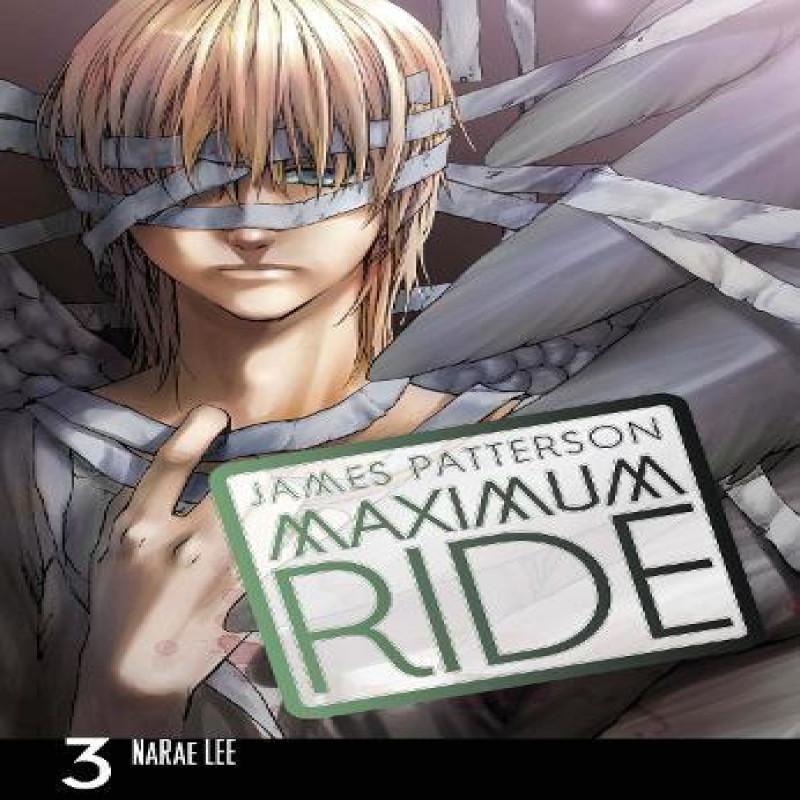 Maximum Ride Manga Volume 3 by James Patterson Paperback Book 9780099538424