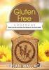 Kniha Gluten Free Cookbook [Second Edition] : Gluten Free Diet and Gluten Free Recipes for Your Good Health