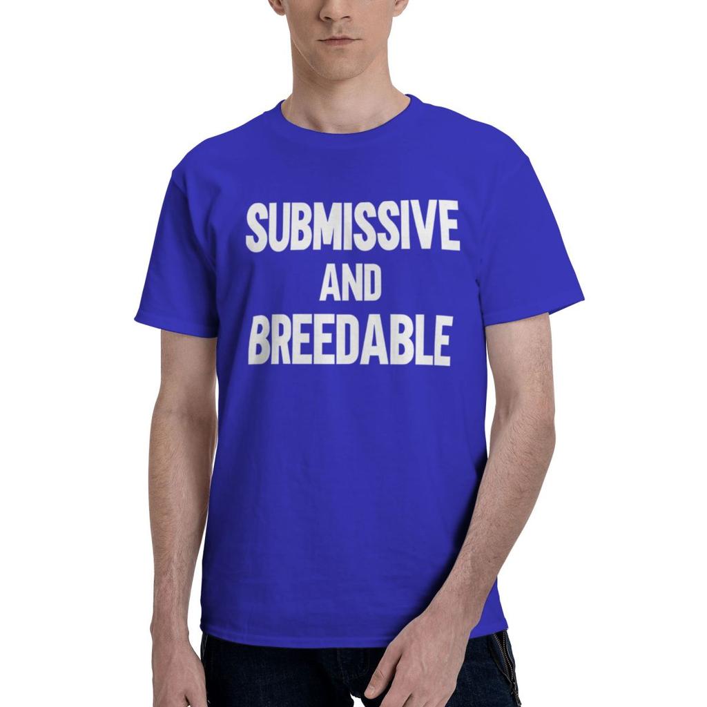 Submissive And Breedable 100 Cotton Casual Breathable Confortable Top Funny Mens TShirts Graphic Tee
