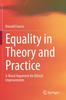 The Equality In Theory and Practice : A Moral Argument for Ethical Improvements Book