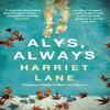 Alys Always by Harriet Lane Paperback Book 9781780220017