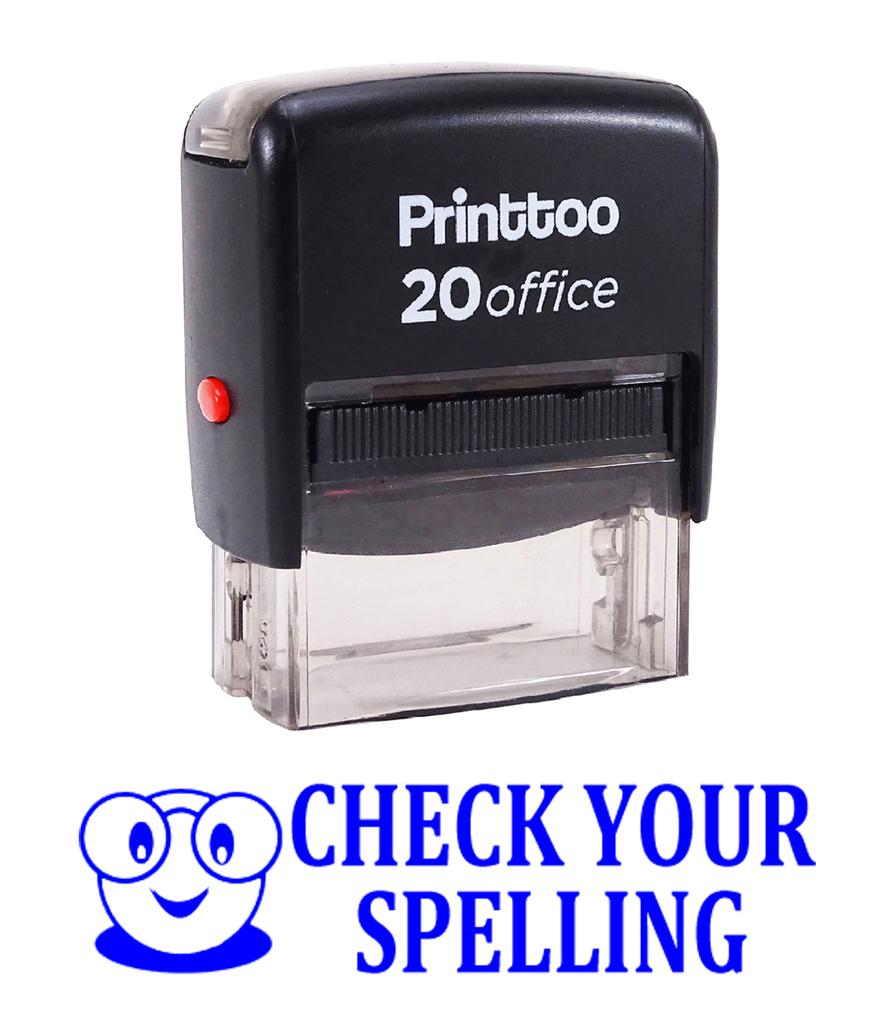Printtoo Self Inking CHECK YOUR SPELLING Rubber Stamp Office Stationary Custom