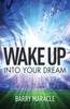 The Wake Up Into Your Dream Book
