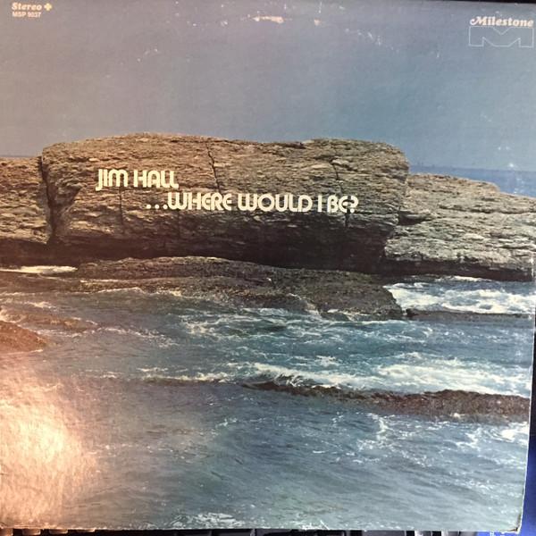 LP Record JIM HALL ...where Would I Be MSP9037 MILESTONE 1972 US Jazz Used