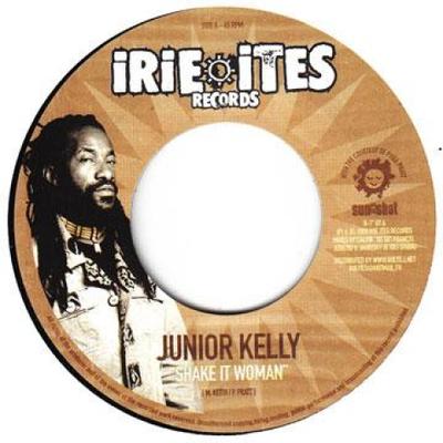 7inch Record JUNIOR KELLY / MAFIA & FLUXY , EARL - Shake It Woman / Strange Things Rid II7074 Irie Ites Recor 2009 France Reggae, Ska & Dub Used