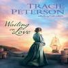 Waiting On Love by Tracie Peterson Paperback Book 9780764232404