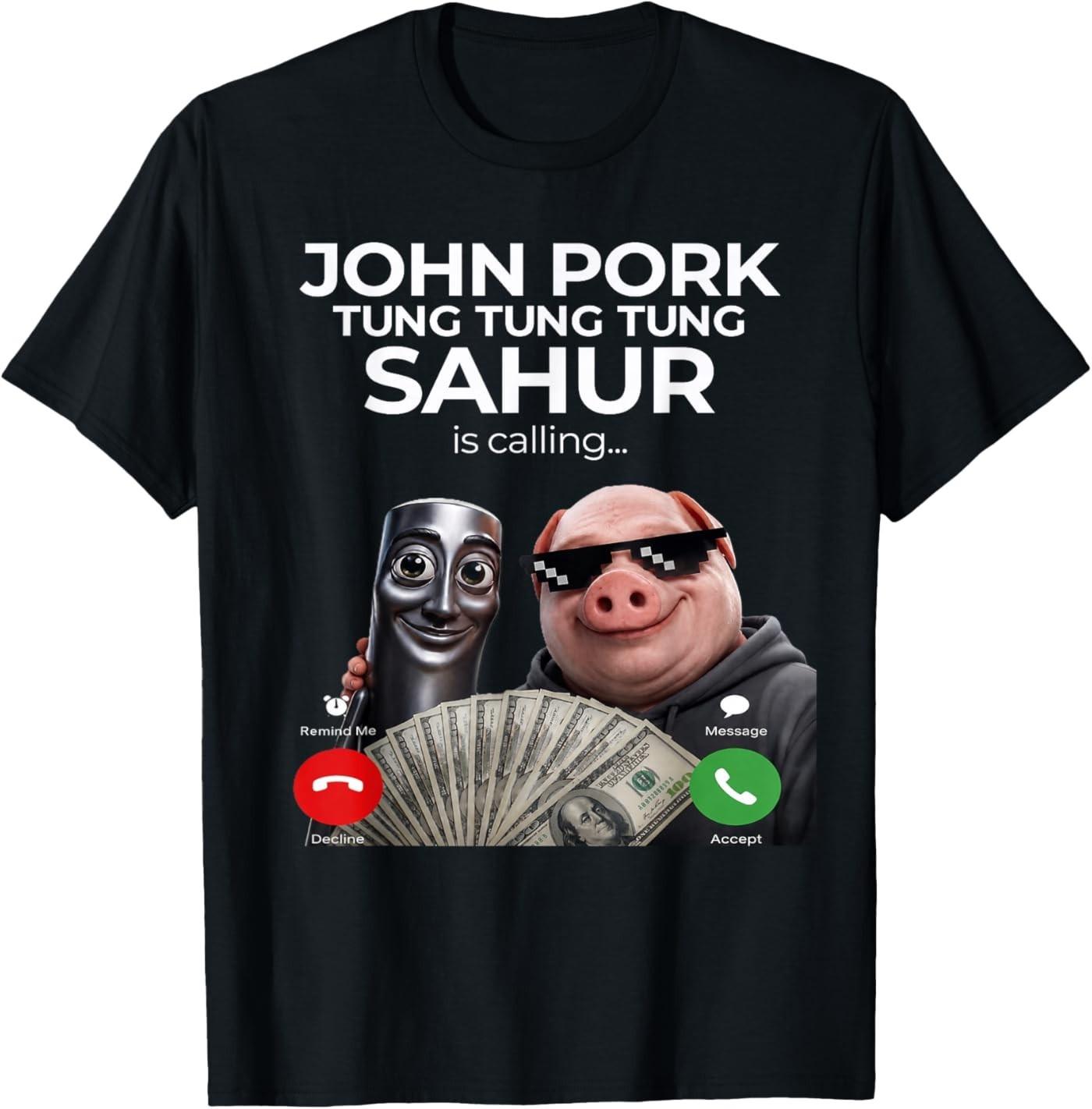 Tung Tung Tung Sahur John Pork Meme Brainrot Calling T- Unisex T-Shirt S