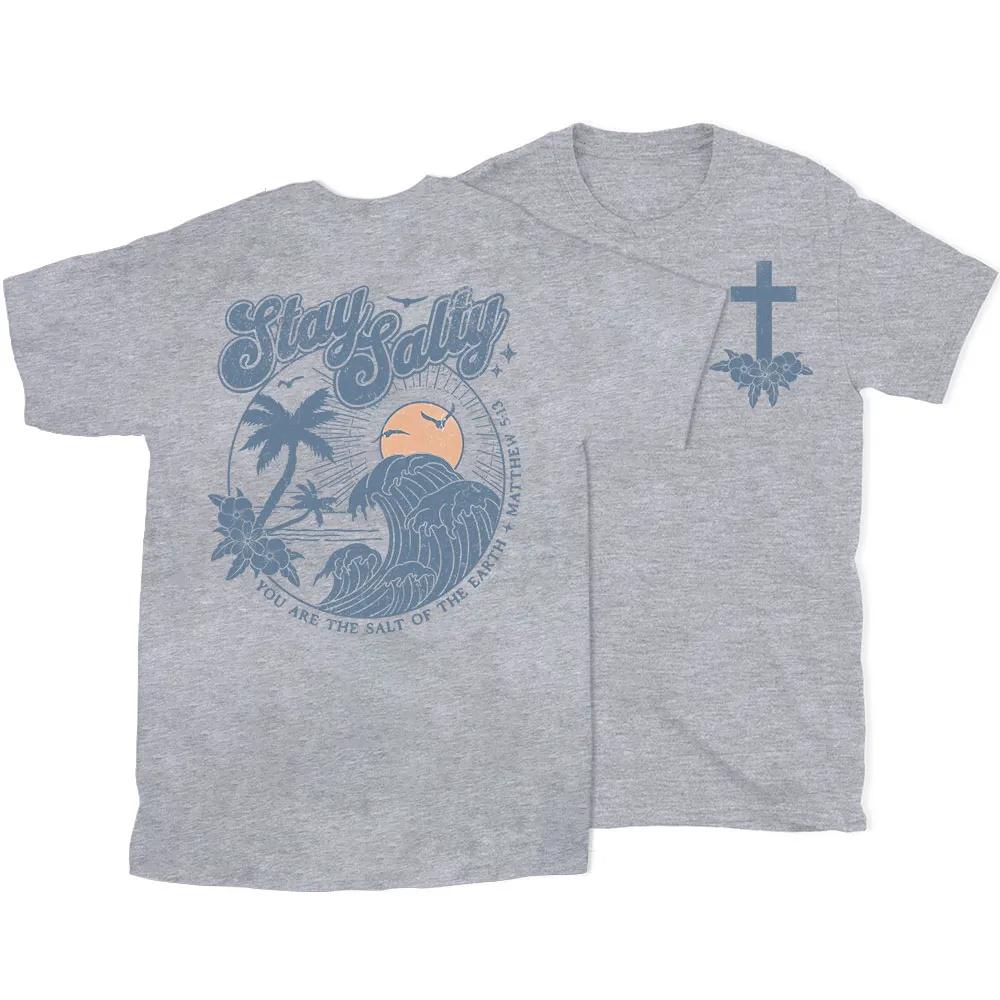 2026 Summer New Style Stay Salty Christian HighQuality Comfortable Breathabl Womens Universal Roundneck TShirt S