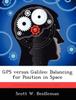 Knyga GPS Versus Galileo : Balancing for Position In Space