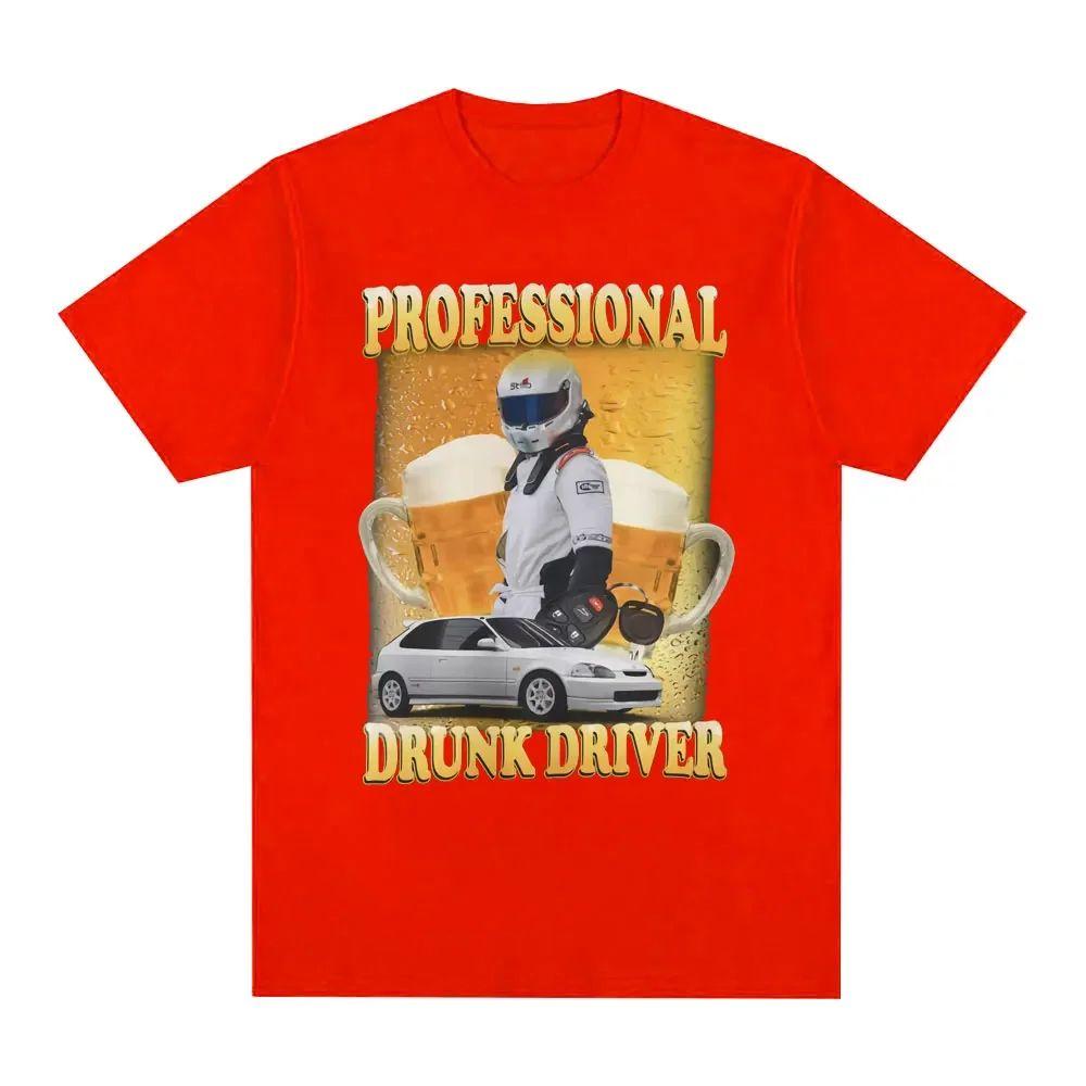 Funny Meme Professional Drunk Driver T-Shirt Men Women Fashion Vintage Short Sleeve T-shirts Casual T Shirts