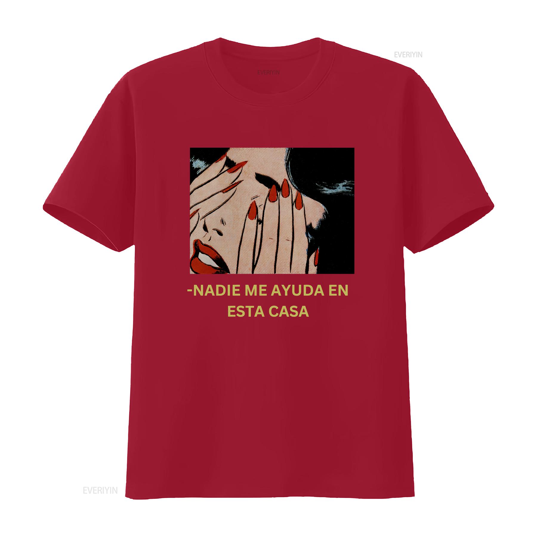 

Nadie me ayuda en esta casa shirt madre for latina mom mothers day dia de las madres funny vintage Washed Unisex S