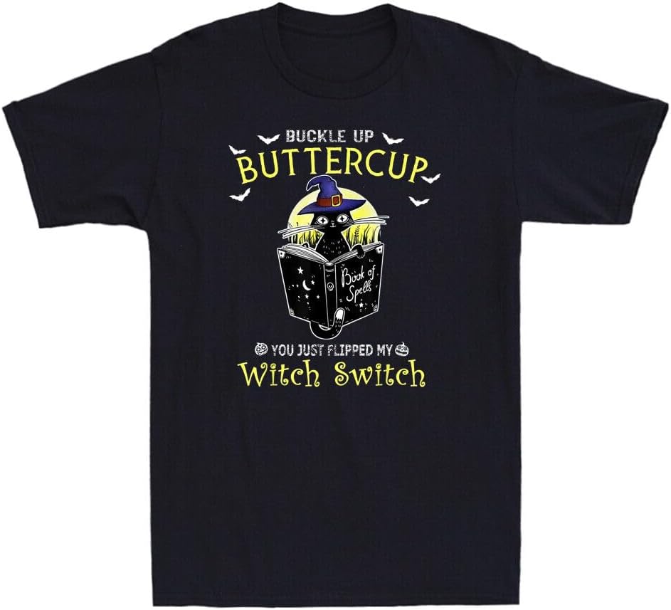 Black Cat Buckle Up Butter Cup You Just Flipped My Witch Switch Men s Men T Shirt L чёрный