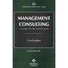 Management Consulting: A Guide To the Profession