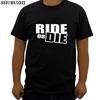 RIDE OR DIE Causal Mens Tshirt New Cotton Brand Top Tees Euro Size  Shubuzhi Brand Tops