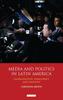 The Media and Politics In Latin America : Globalization, Democracy and Identity Book