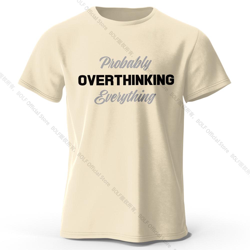 Probably Overthinking Everything Printed T-Shirt 100% Cotton Oversized Relatable Graphic Tees for Women Summer Mood Streetwear