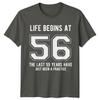Life Begins At 56 Birthday Unisexs TShirt Unisexs Tee Graphic Unisex Top