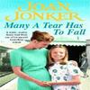 Many a Tear Has To Fall by Joan Jonker Paperback Book 9780747266136