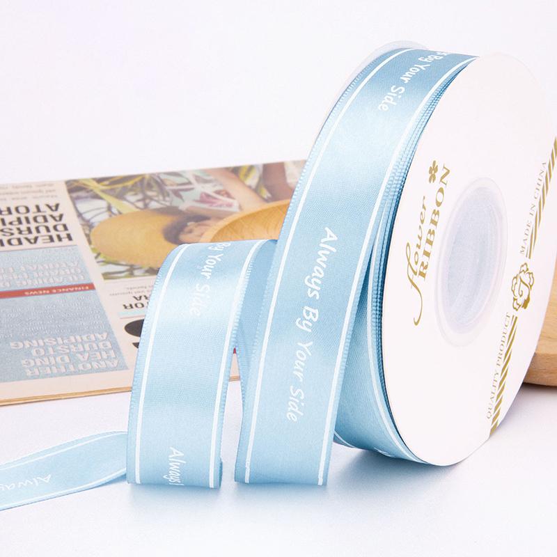 Polyester Letter Ribbon Always By Your Side Printed Ribbon For Flower Wedding Cake Gift Packaging High Quality Bouquet Ribbon