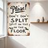 Vintage Rusty Metal Sign Handwritten 'Please! Don't SPLIT SPIT ON THE FLOOR' with Decorative Symbols for Home Bar Cafe Man Cave