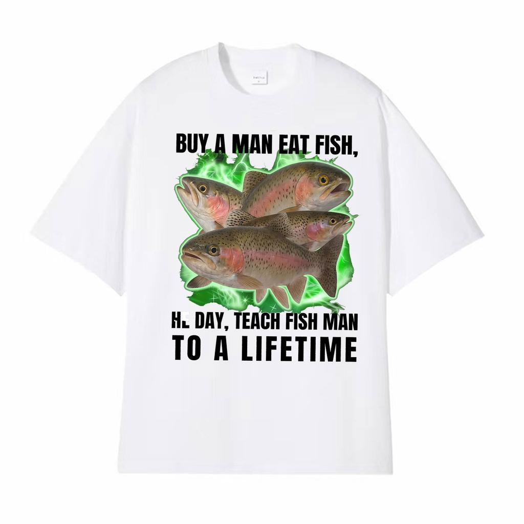 Buy A Unisex Eat Fish He Day Teach Fish Unisex Funny Meme Tshirt Unisex Women Oversized Trend T Shirts Summer Tops Cotton Casual T Shirt
