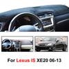 För Lexus IS 250 350 2006-2013 2007 2008 Instrumentpanelsöverdrag Dashmat Dash Mat Pad