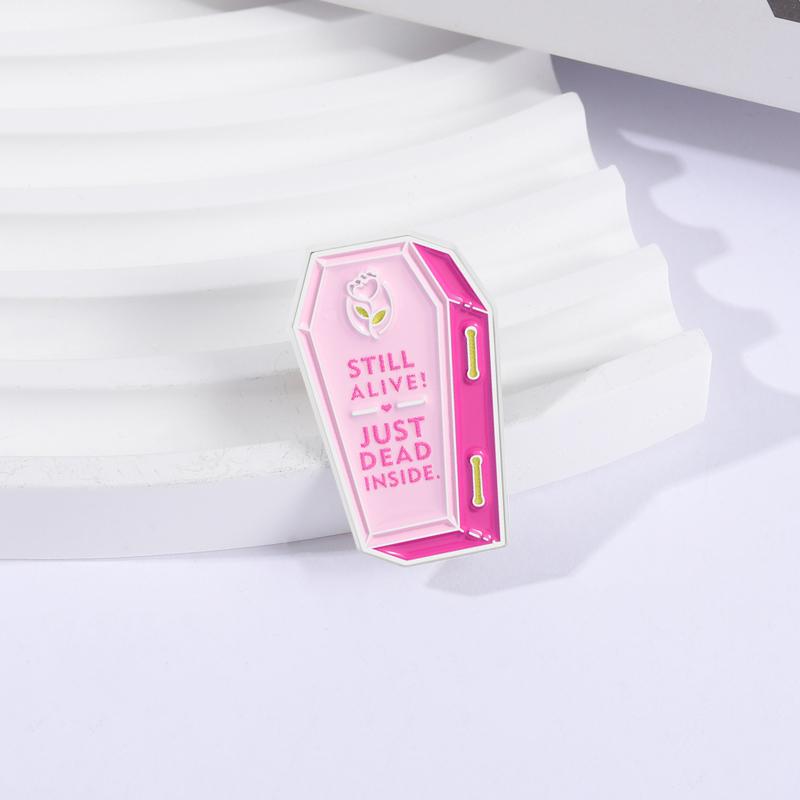 Still Alive Just Dead Inside Enamel Pins Cartoon Pink Coffin Brooches Lapel Badges Clothes Dark Humor Jewelry Gift for Friends