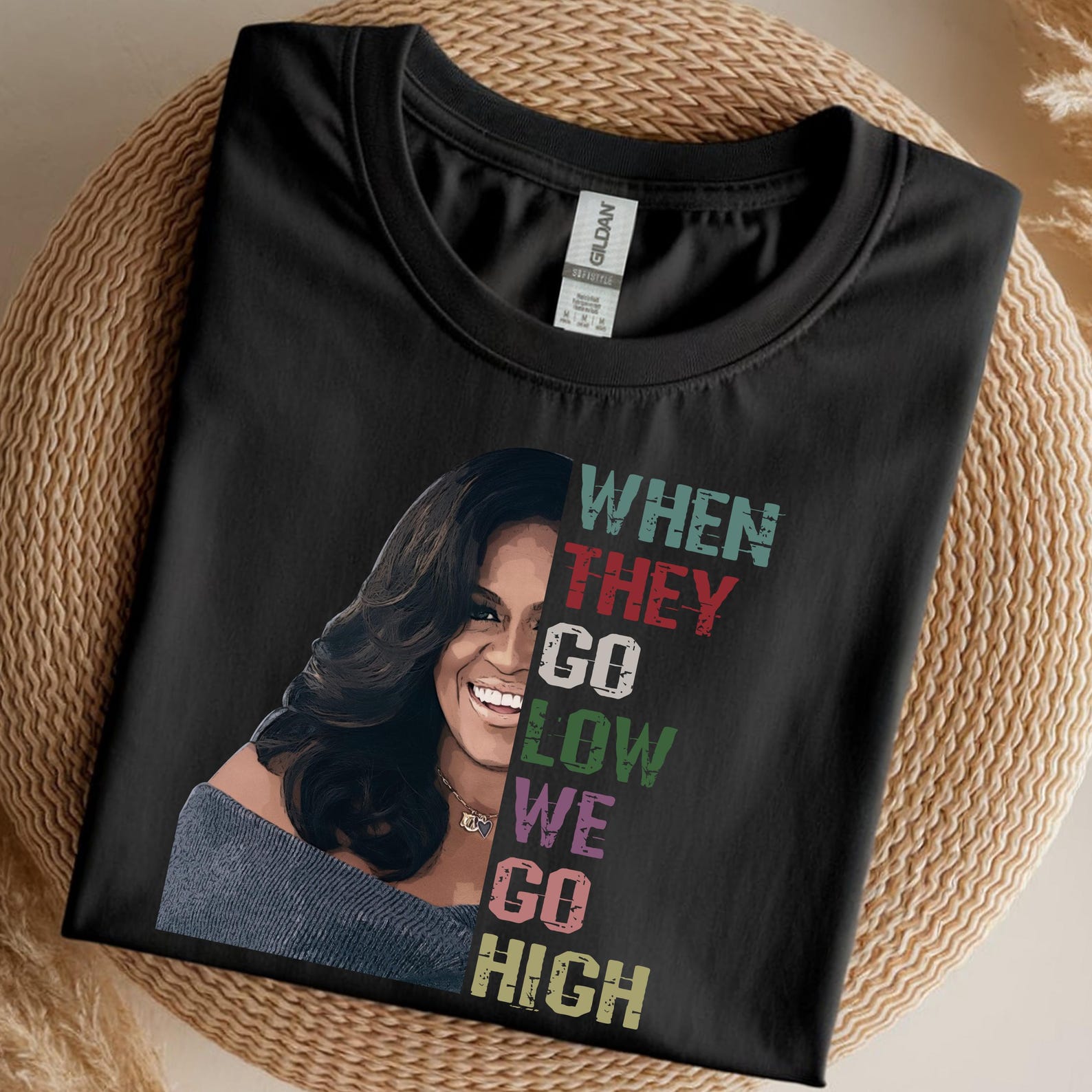 When They Go Low We Go High T-Shirt | Michelle Obama Quote T-shirt, Feminist Tee 4XL