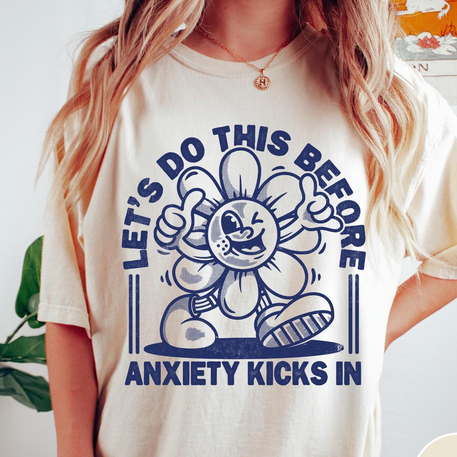 Retro Anxiety Comfort Colors® T-Shirt, Let s Do This Before Anxiety Kicks In Shirt, Funny Mental Health Shirt, Retro Mental Health Tee L