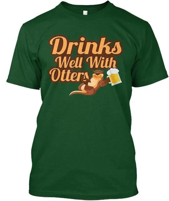 Drinks Well With Otters Funny Sea Otter T shirt Made in the USA Size S to 5XL L