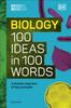 The The Science Museum Biology 100 Ideas In 100 Words : A Whistle-Stop Tour of Key Concepts Book