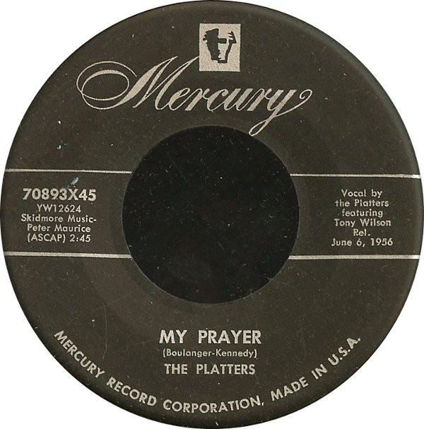 

7inch Record PLATTERS - My Prayer 70893X45 Mercury 1956 US Rock Used