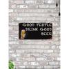 Good Beer for Good People Humor Metal Sign 15x30cm, Funny Bar Wall Decor