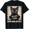 Catnip Made Me Do It Mugshot for Cat Lover Cat Mom Cat Dad T-Shirt Gift