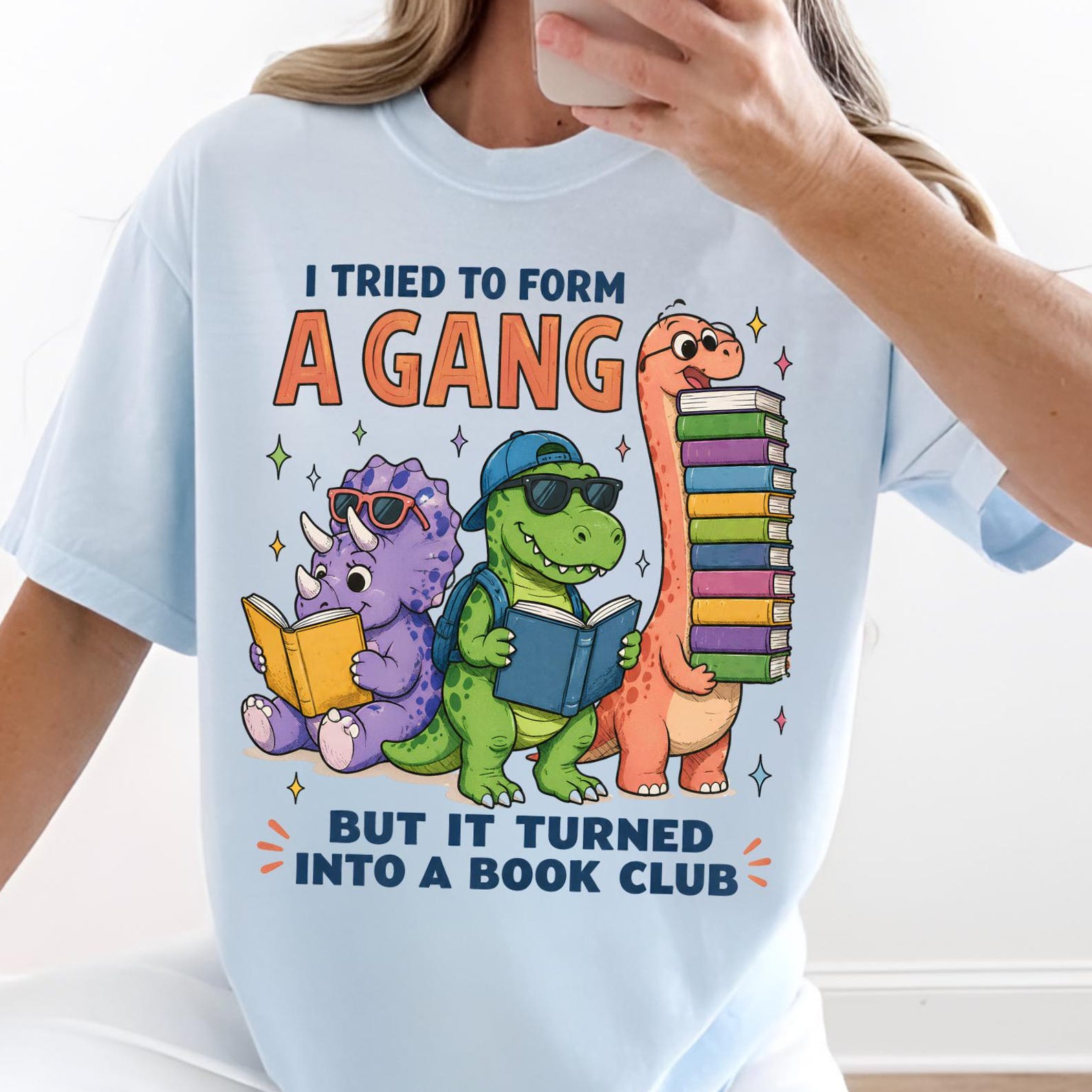 I Tried To Form A Gang But It Turned Into A Book Club Shirt, Funny Dinosaur Reading Shirt, Summer Reading Tee, Dinosaur Book Lover 4XL
