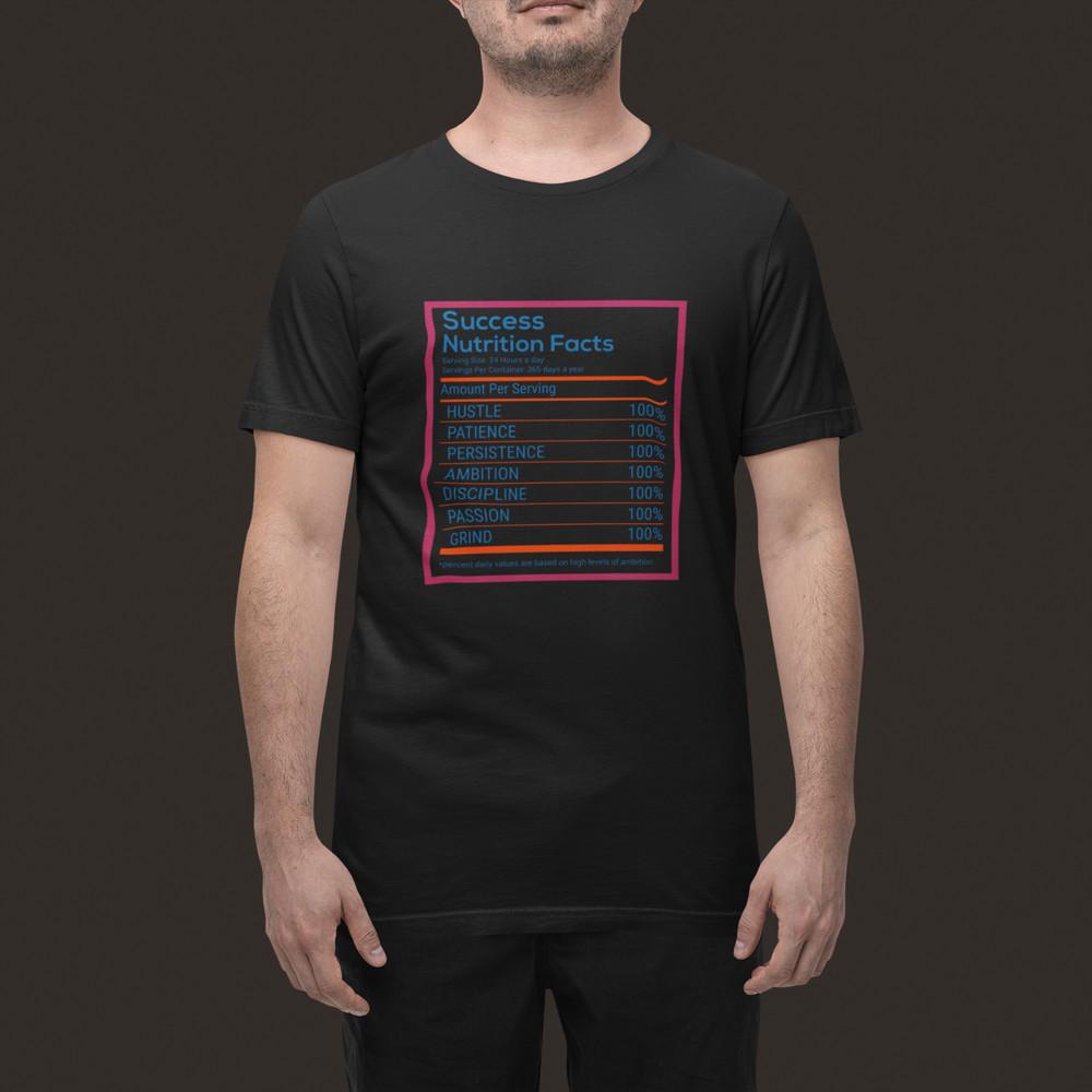 Success Nutrition Facts T-Shirt Motivational Gift Tee Entrepreneur Hustle Shirt
